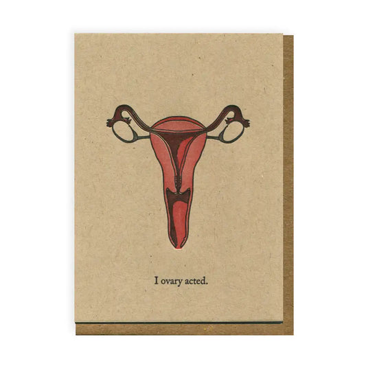 I Ovary Acted Card